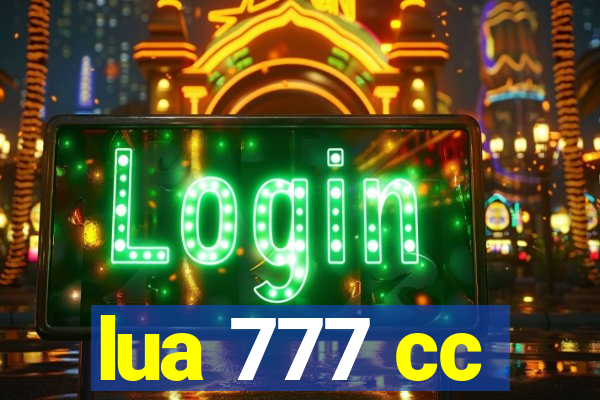 lua 777 cc